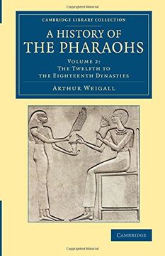 portada A History of the Pharaohs: Volume 2 (Cambridge Library Collection - Egyptology) (en Inglés)