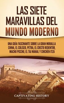 Libro Las siete maravillas del mundo moderno: Una guía fascinante