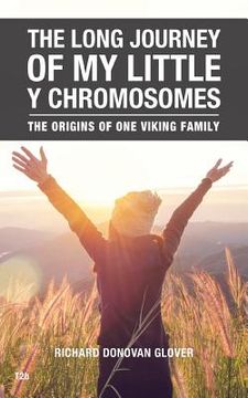 portada The Long Journey of My Little Y Chromosomes: The Origins of One Viking Family (in English)
