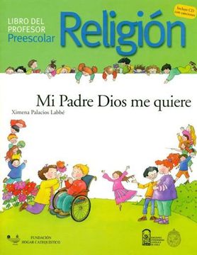 portada Mi Padre Dios me Quiere Libro del Profesor Preescolar Religión