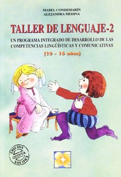 portada Taller de Lenguaje. 2: Un Programa Integrado de Desarrollo de las Competencias Lingüísticas y Comunicativas (Lenguaje y Comunicación)