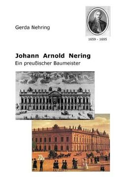 portada Johann Arnold Nering: Ein preußischer Baumeister (en Alemán)
