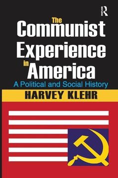 portada The Communist Experience in America: A Political and Social History (in English)