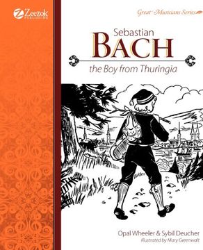 sebastian bach: the boy from thuringia (en Inglés)