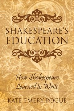 portada Shakespeare's Education: How Shakespeare Learned to Write (in English)