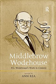 portada Middlebrow Wodehouse: P. G. Wodehouse's Work in Context (en Inglés)