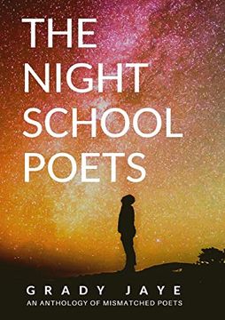 portada The Night School Poets: An Anthology of Mismatched Poets (en Inglés)