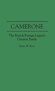 portada Camerone: The French Foreign Legion's Greatest Battle (Foundations of Social Inquiry) (en Inglés)