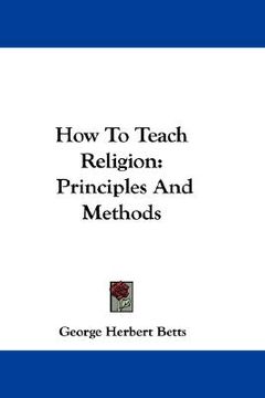 portada how to teach religion: principles and methods (in English)