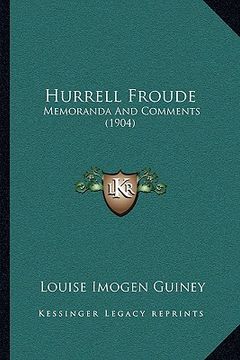 portada hurrell froude: memoranda and comments (1904) (en Inglés)