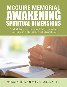 portada Mcguire Memorial Awakening Spiritual Dimensions: A Model of Catechesis and Prayer Services for Persons With Intellectual Disabilities (en Inglés)