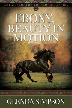 portada Ebony, Beauty in Motion: Volume 2 (en Inglés)
