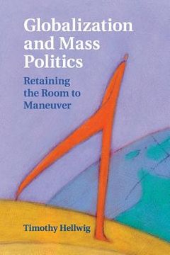 portada Globalization and Mass Politics (Cambridge Studies in Comparative Politics) (en Inglés)
