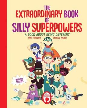 portada The Extraordinary Book of Silly Superpowers: A Book About Being Different (The League of Silly Superpowers) 