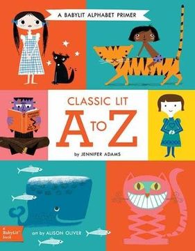 portada Classic Lit A to Z: A BabyLit® Alphabet Primer (in English)