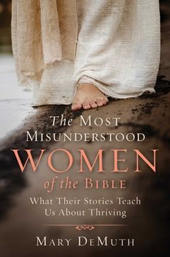 portada The Most Misunderstood Women of the Bible: What Their Stories Teach us About Thriving (en Inglés)