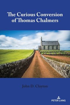 portada The Curious Conversion of Thomas Chalmers (en Inglés)