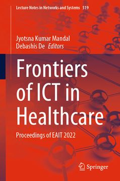 portada Frontiers of ICT in Healthcare: Proceedings of Eait 2022 (en Inglés)