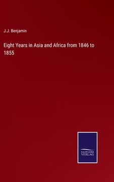 portada Eight Years in Asia and Africa from 1846 to 1855 (en Inglés)