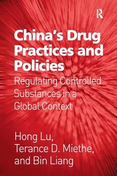 portada China's Drug Practices and Policies: Regulating Controlled Substances in a Global Context (en Inglés)