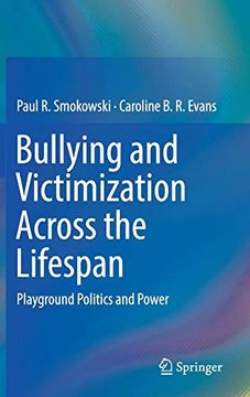 portada Bullying and Victimization Across the Lifespan: Playground Politics and Power (en Inglés)