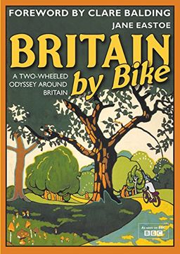 portada Britain by Bike: A Two-Wheeled Odyssey Around Britain (en Inglés)