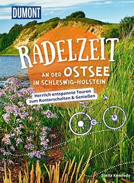 portada Dumont Radelzeit an der Ostsee in Schleswig-Holstein Herrlich Entspannte Touren zum Runterschalten & Genießen