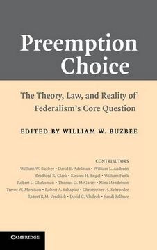 portada Preemption Choice Hardback: The Theory, Law, and Reality of Federalism's Core Question 