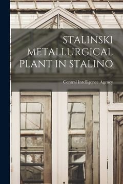 portada Stalinski Metallurgical Plant in Stalino (in English)