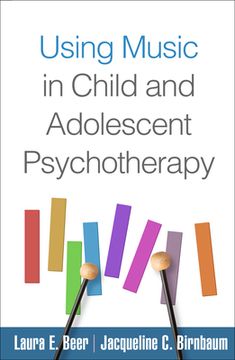 Using Music in Child and Adolescent Psychotherapy (en Inglés)