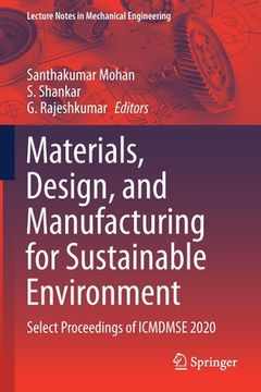 portada Materials, Design, and Manufacturing for Sustainable Environment: Select Proceedings of Icmdmse 2020