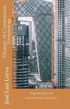 portada Glossary of Construction Terminology: English-Spanish Construction Glossary (in English)