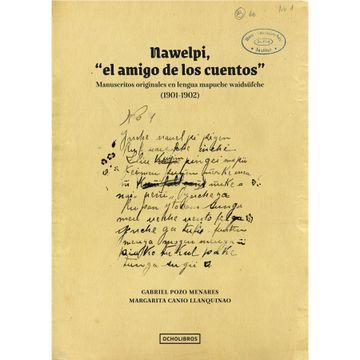 portada Nawelpi, el “amigo de los cuentos”. Manuscritos originales en lengua mapuche waidsüfche.