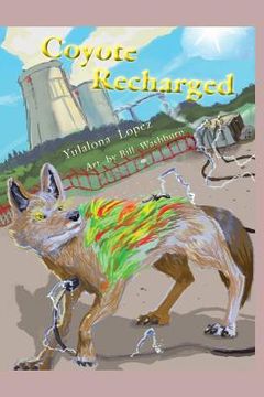 portada Coyote Recharged: The Teralithic Trickster Trips Tech (en Inglés)