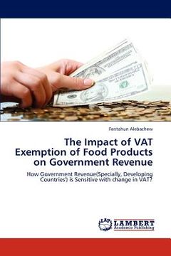 portada the impact of vat exemption of food products on government revenue (en Inglés)