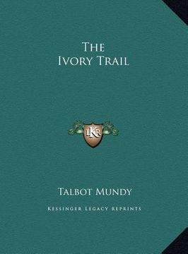 portada the ivory trail the ivory trail (in English)