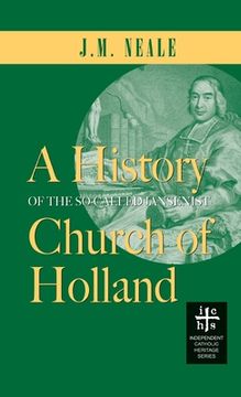 portada History of the So-Called Jansenist Church of Holland (en Inglés)