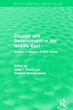 portada change and development in the middle east (routledge revivals): essays in honour of w.b. fisher (in English)