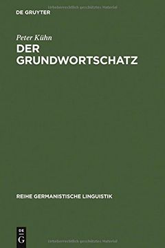 portada Der Grundwortschatz: Bestimmung Und Systematisierung (Reihe Germanistische Linguistik)