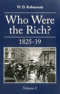 portada Who Were the Rich? 1825-1839 (Volume 2) (en Inglés)