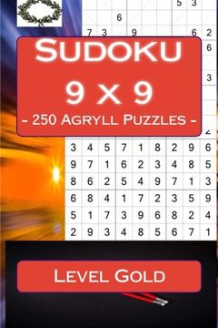 portada Sudoku 9 x 9 - 250 Agryll Puzzles - Level Gold: Book for your mood: Volume 6 (9 x 9 PITSTOP)