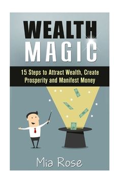 portada Wealth Magic: 15 Steps to Attract Wealth, Create Prosperity and Manifest Money (en Inglés)