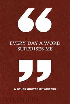portada Every day a Word Surprises me & Other Quotes by Writers (en Inglés)