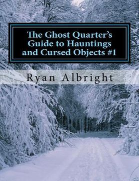 portada Ghost Quarter's Guide to Hauntings and Cursed Objects #1 (en Inglés)