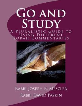portada Go and Study: A Pluralistic Guide To Using Different Torah Commentaries (en Inglés)