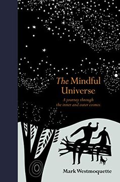 portada The Mindful Universe: A Journey Through the Inner and Outer Cosmos (Mindfulness Series) 