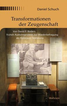 portada Transformationen der Zeugenschaft: Von David p. Boders Frühen Audiointerviews zur Wiederbefragung als Holocaust Testimony (en Alemán)