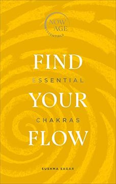 portada Find Your Flow: Essential Chakras (Now Age Series) (en Inglés)