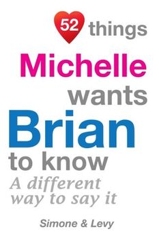 portada 52 Things Michelle Wants Brian To Know: A Different Way To Say It (52 For You)