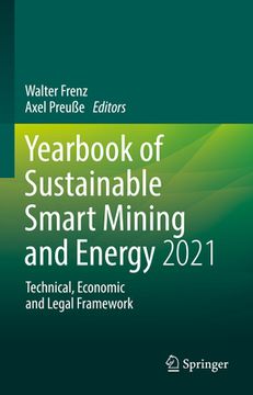 portada Yearbook of Sustainable Smart Mining and Energy 2021: Technical, Economic and Legal Framework (en Inglés)